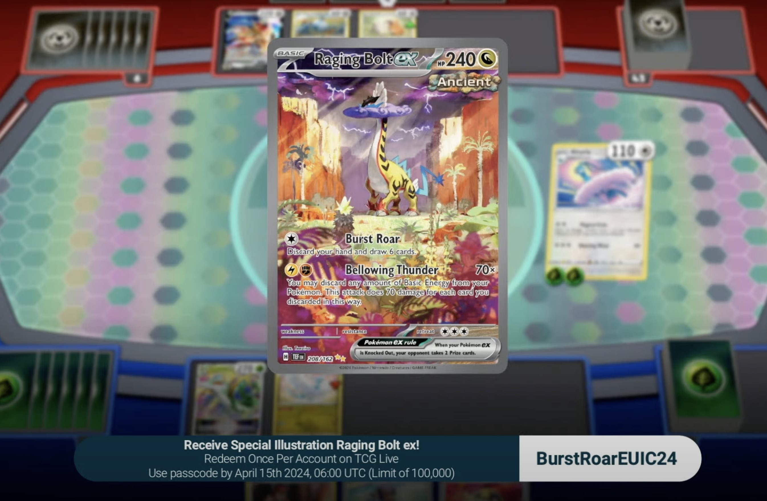 Use code「BurstRoarEUIC24」in the Pokémon Trading Card Live to receive a Special Illustration Rare Raging Bolt ex - code expires April 15th